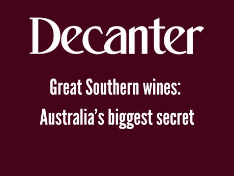 Decanter | Great Southern Wines: Australia’s Biggest Secret