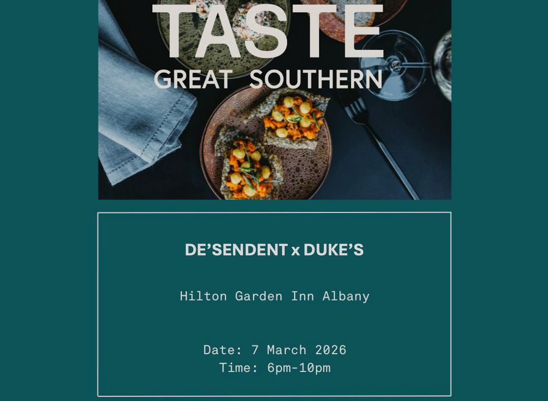 [7 MARCH] TASTE GREAT SOUTHERN, DE'SENDENT DINNER - ALBANY, WESTERN AUSTRALIA